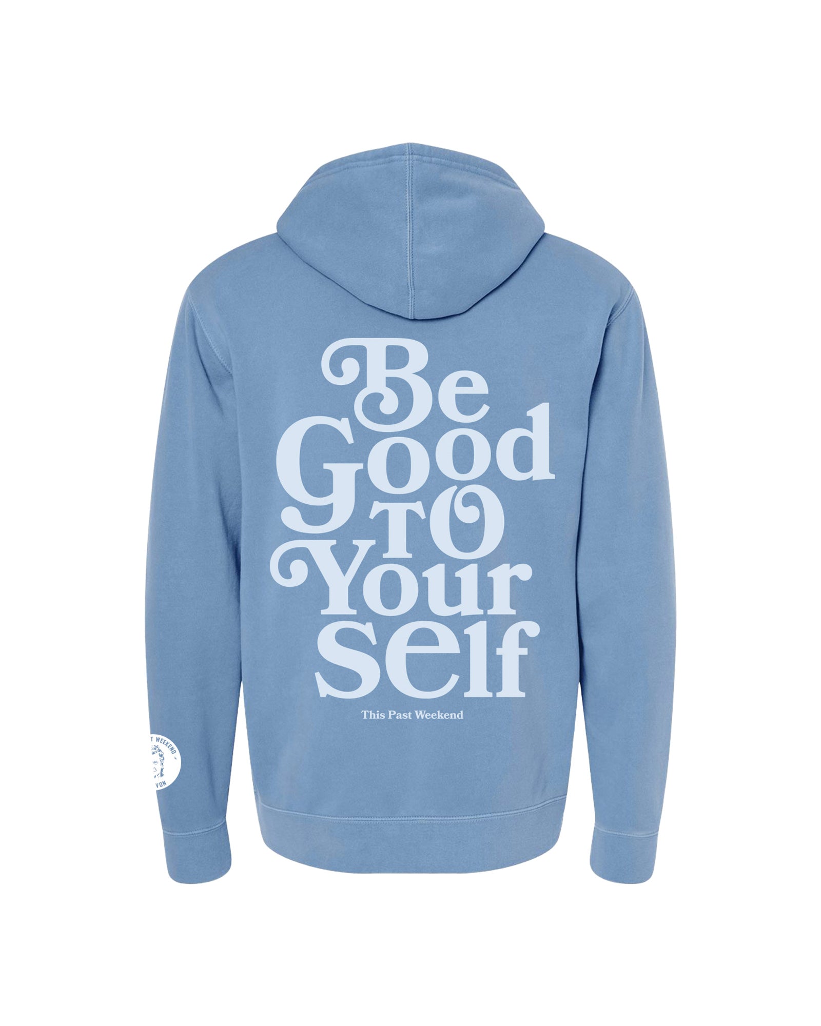 Be Good To Yourself Pigment Light Blue Hoodie