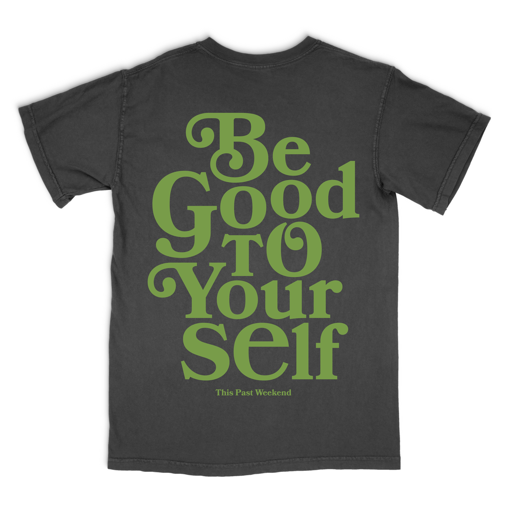 Be Good To Yourself Black Tee