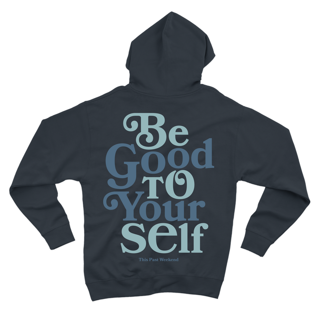Be Good To Yourself Navy Hoodie