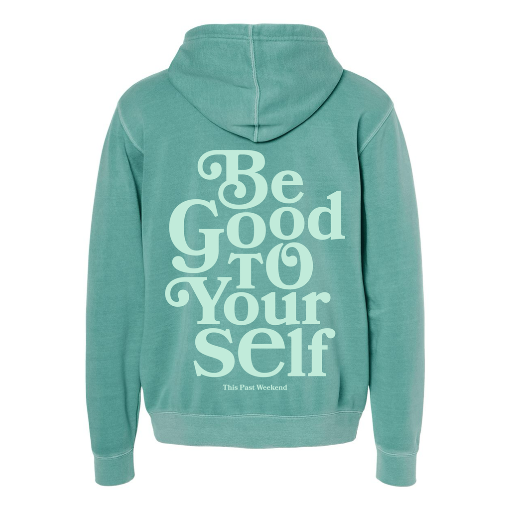 Be Good To Yourself Pigment Mint Hoodie